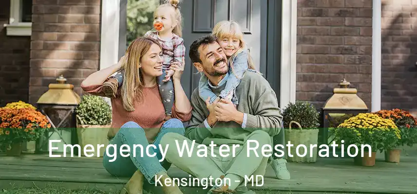 Emergency Water Restoration Kensington - MD