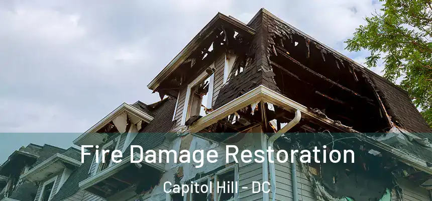  Fire Damage Restoration Capitol Hill - DC