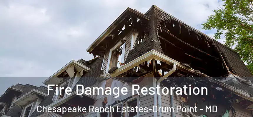 Fire Damage Restoration Chesapeake Ranch Estates-Drum Point - MD