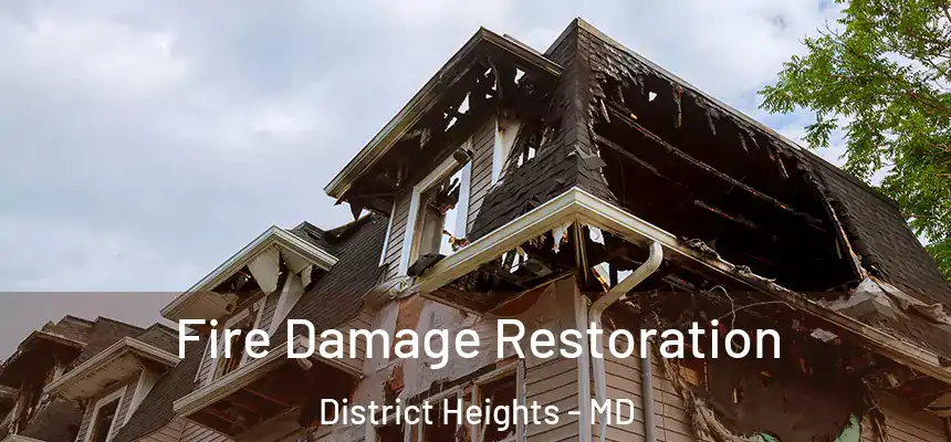 Fire Damage Restoration District Heights - MD