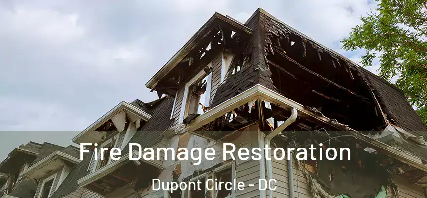 Fire Damage Restoration Dupont Circle - DC