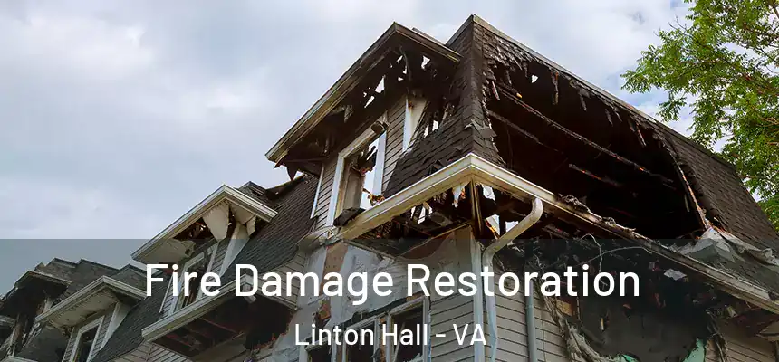 Fire Damage Restoration Linton Hall - VA