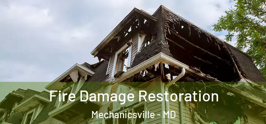  Fire Damage Restoration Mechanicsville - MD