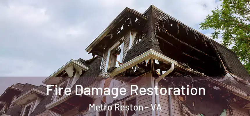 Fire Damage Restoration Metro Reston - VA