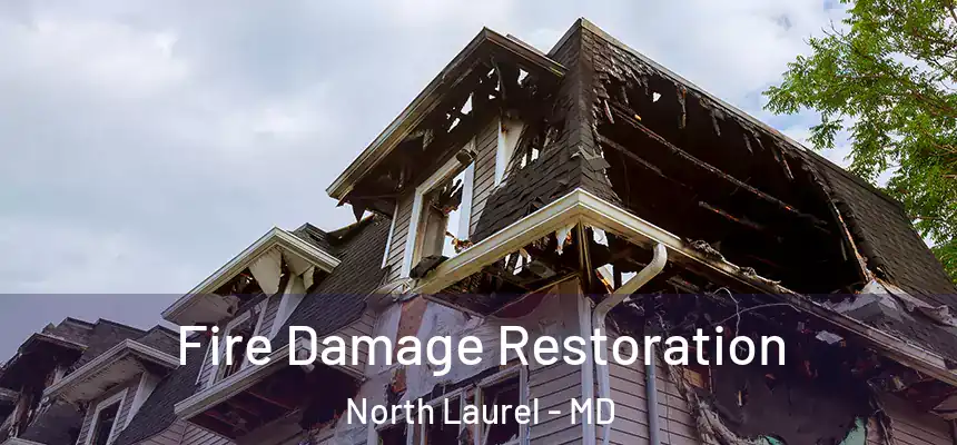  Fire Damage Restoration North Laurel - MD