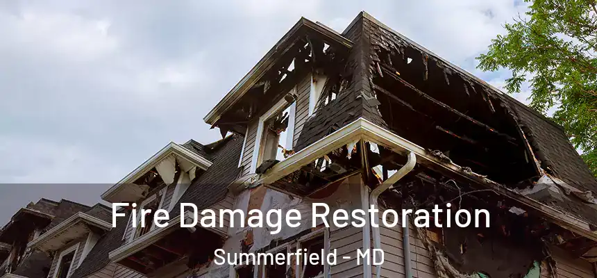  Fire Damage Restoration Summerfield - MD
