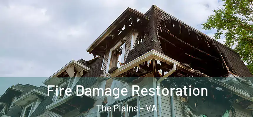 Fire Damage Restoration The Plains - VA