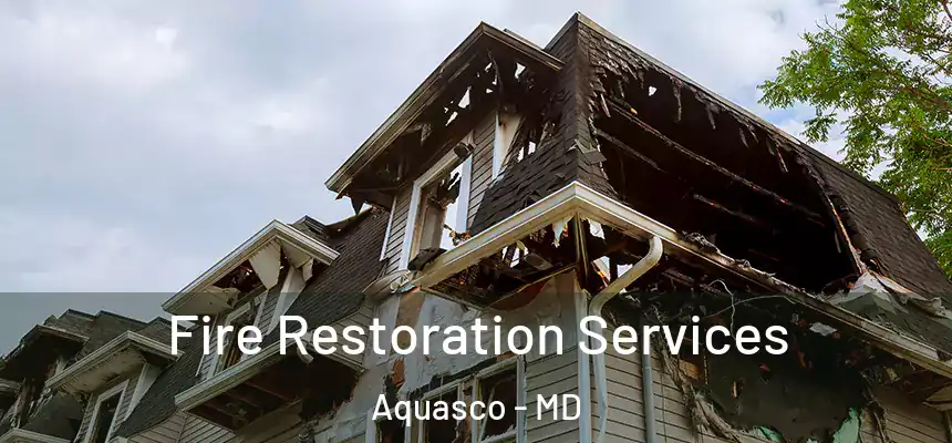  Fire Restoration Services Aquasco - MD
