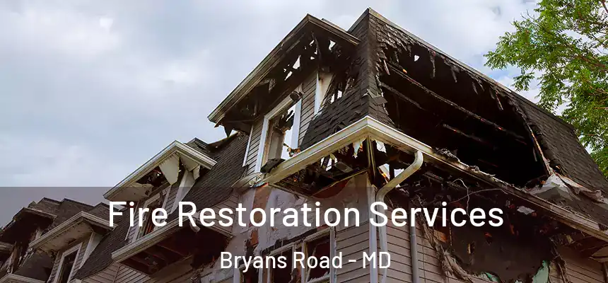  Fire Restoration Services Bryans Road - MD