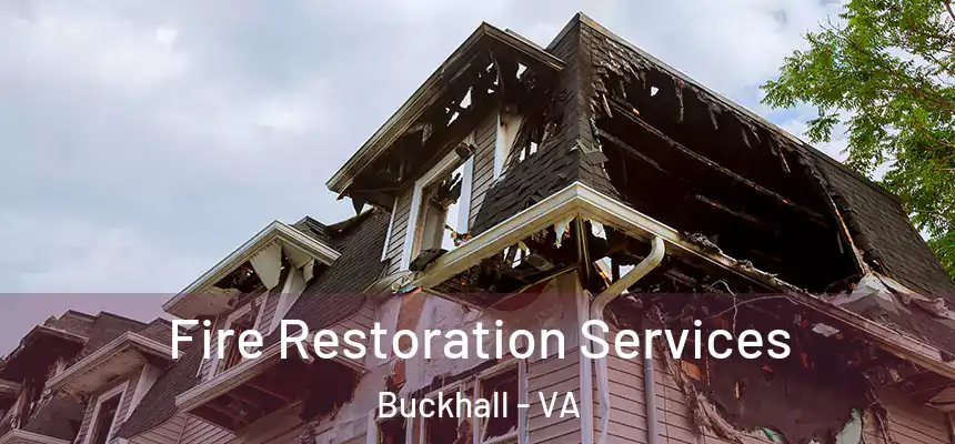 Fire Restoration Services Buckhall - VA