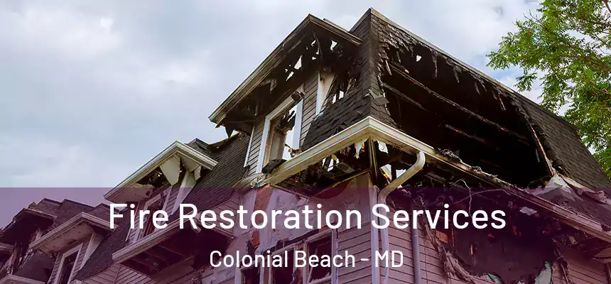  Fire Restoration Services Colonial Beach - MD