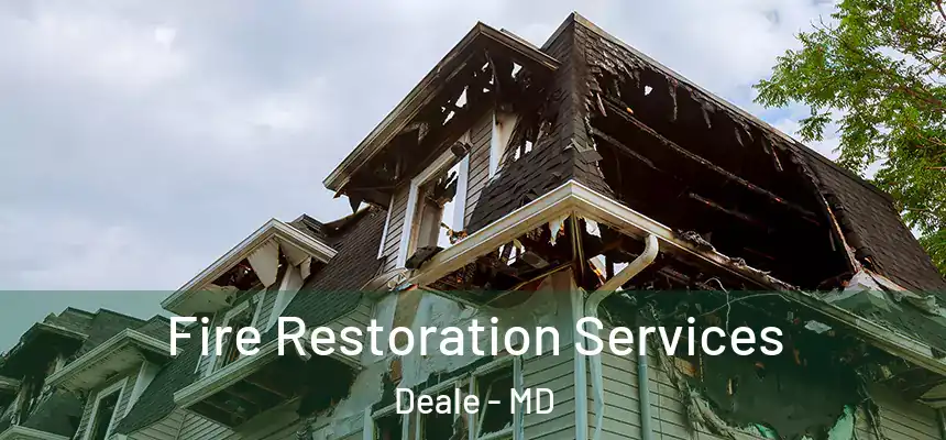  Fire Restoration Services Deale - MD