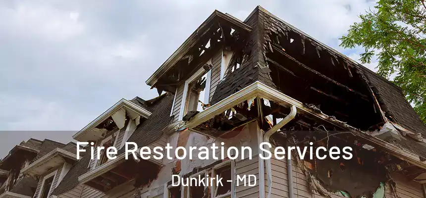  Fire Restoration Services Dunkirk - MD