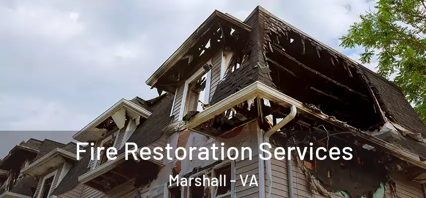  Fire Restoration Services Marshall - VA