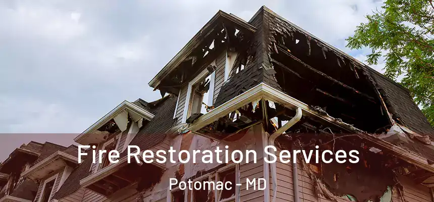 Fire Restoration Services Potomac - MD