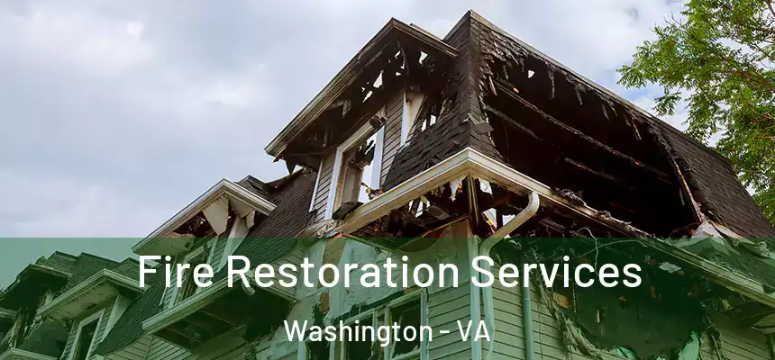 Fire Restoration Services Washington - VA