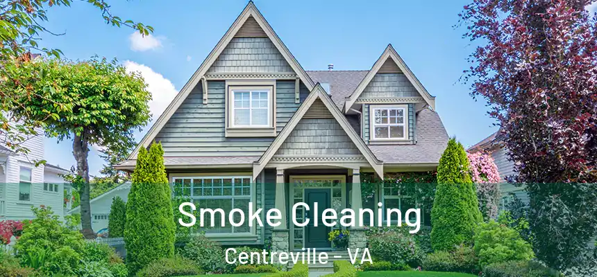  Smoke Cleaning Centreville - VA