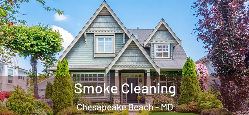  Smoke Cleaning Chesapeake Beach - MD