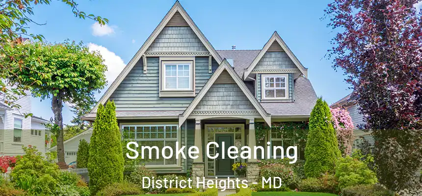  Smoke Cleaning District Heights - MD