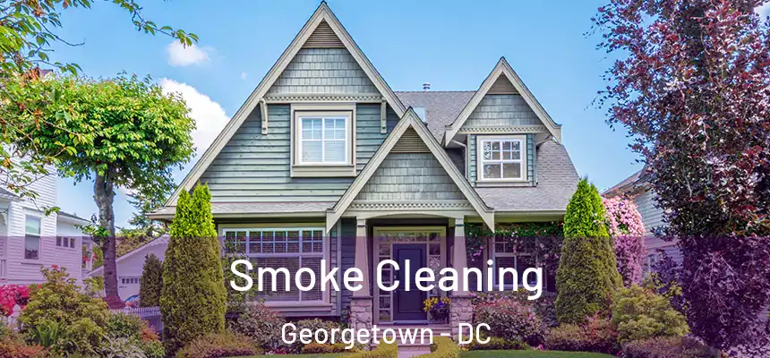  Smoke Cleaning Georgetown - DC