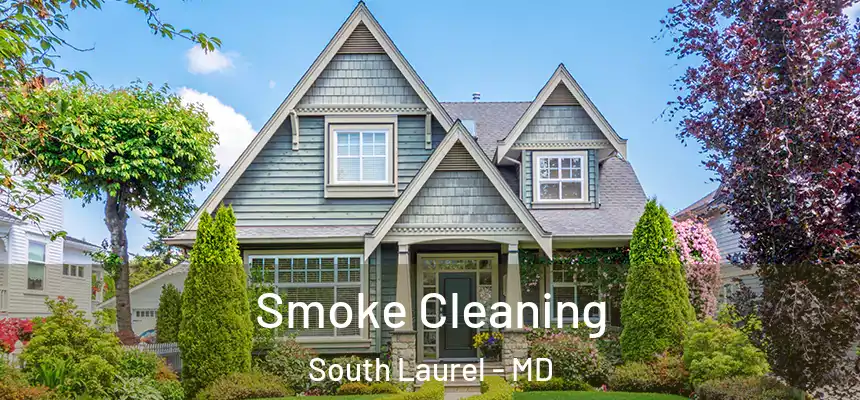  Smoke Cleaning South Laurel - MD