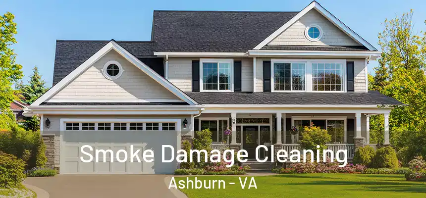 Smoke Damage Cleaning Ashburn - VA