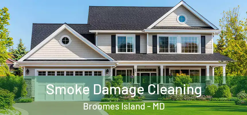 Smoke Damage Cleaning Broomes Island - MD