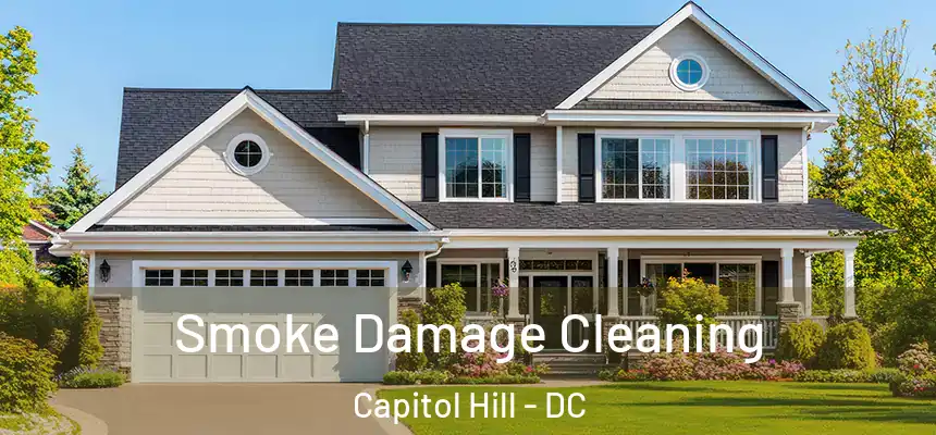  Smoke Damage Cleaning Capitol Hill - DC