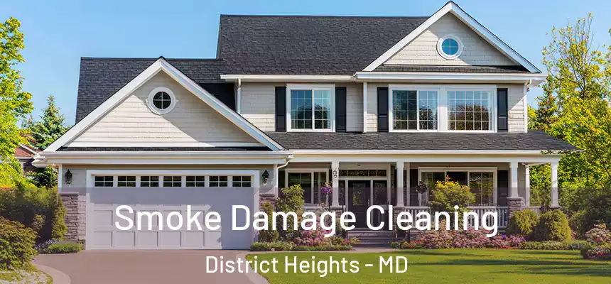  Smoke Damage Cleaning District Heights - MD