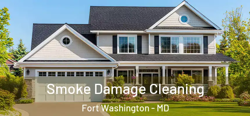 Smoke Damage Cleaning Fort Washington - MD