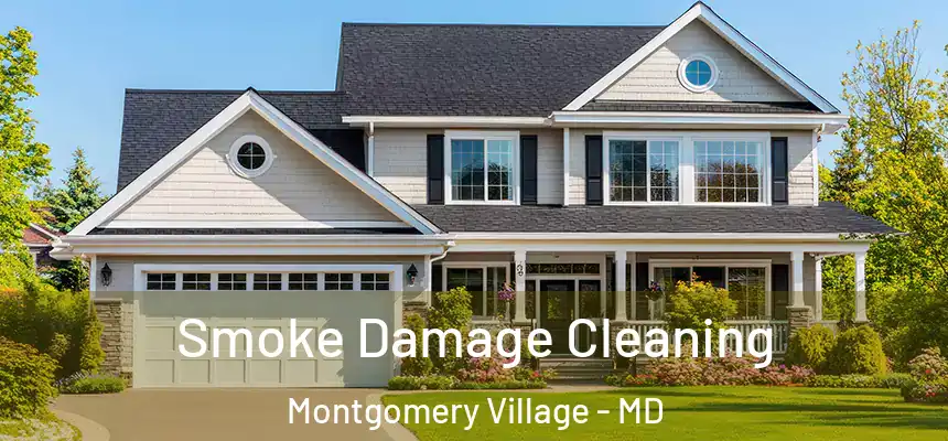 Smoke Damage Cleaning Montgomery Village - MD