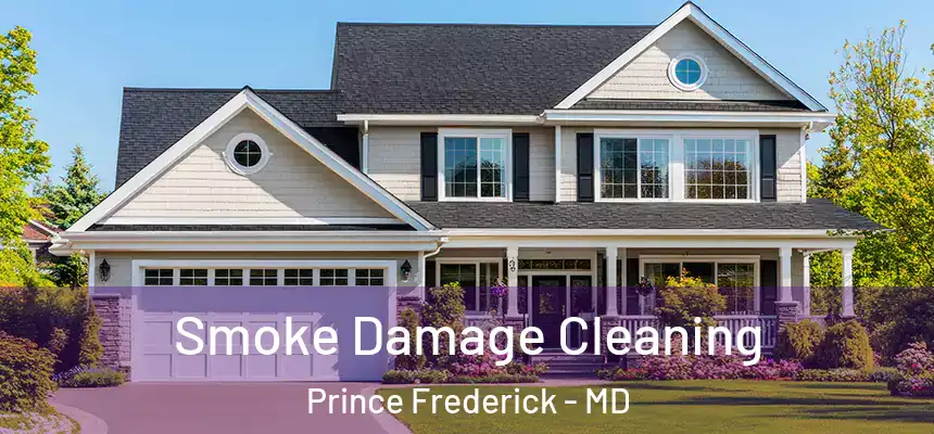  Smoke Damage Cleaning Prince Frederick - MD