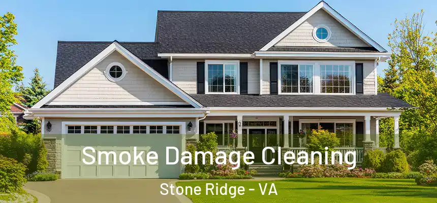 Smoke Damage Cleaning Stone Ridge - VA